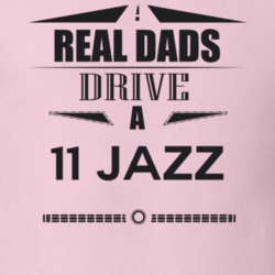 Real Dads Drive A 11 Jazz Father's Day T Shirt