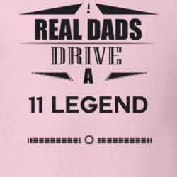 Real Dads Drive A 11 Legend Father's Day T Shirt