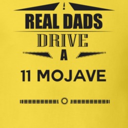 Real Dads Drive A 11 Mojave Father's Day T Shirt