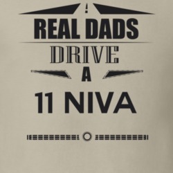 Real Dads Drive A 11 Niva Father's Day T Shirt
