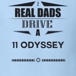Real Dads Drive A 11 Odyssey Father's Day T Shirt