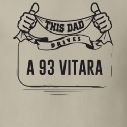 This Dad Drives A 93 Vitara Father's Day T Shirt