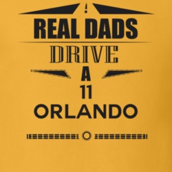 Real Dads Drive A 11 Orlando Father's Day T Shirt