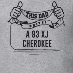 This Dad Drives A 93 Xj Cherokee Father's Day T Shirt