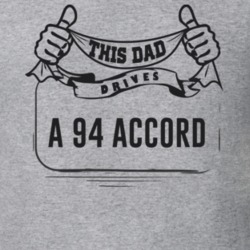 This Dad Drives A 94 Accord Father's Day T Shirt