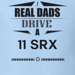 Real Dads Drive A 11 Srx Father's Day T Shirt