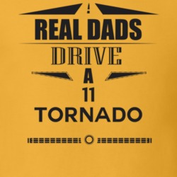 Real Dads Drive A 11 Tornado Father's Day T Shirt