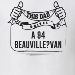 This Dad Drives A 94 Beauville?van Father's Day T Shirt