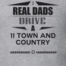 Real Dads Drive A 11 Town And Country Father's Day T Shirt