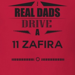 Real Dads Drive A 11 Zafira Father's Day T Shirt