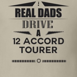 Real Dads Drive A 12 Accord Tourer Father's Day T Shirt