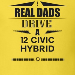 Real Dads Drive A 12 Civic Hybrid Father's Day T Shirt