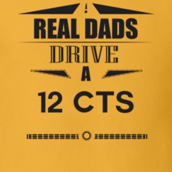 Real Dads Drive A 12 Cts Father's Day T Shirt