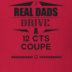 Real Dads Drive A 12 Cts Coupe Father's Day T Shirt