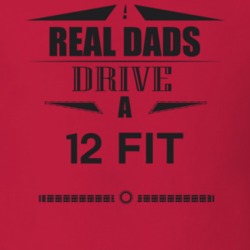 Real Dads Drive A 12 Fit Father's Day T Shirt