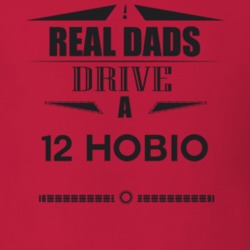 Real Dads Drive A 12 Hobio Father's Day T Shirt