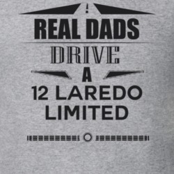 Real Dads Drive A 12 Laredo Limited Father's Day T Shirt