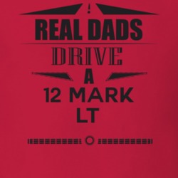 Real Dads Drive A 12 Mark Lt Father's Day T Shirt
