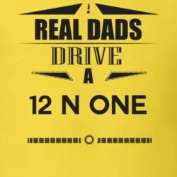 Real Dads Drive A 12 N One Father's Day T Shirt