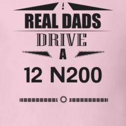Real Dads Drive A 12 N200 Father's Day T Shirt