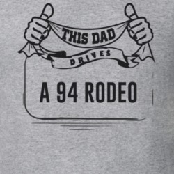 This Dad Drives A 94 Rodeo Father's Day T Shirt