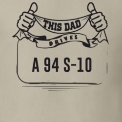 This Dad Drives A 94 S-10 Father's Day T Shirt