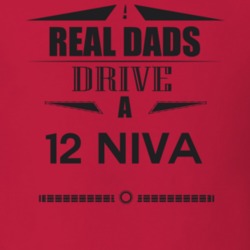 Real Dads Drive A 12 Niva Father's Day T Shirt