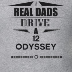 Real Dads Drive A 12 Odyssey Father's Day T Shirt