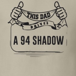 This Dad Drives A 94 Shadow Father's Day T Shirt