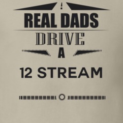 Real Dads Drive A 12 Stream Father's Day T Shirt