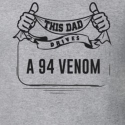 This Dad Drives A 94 Venom Father's Day T Shirt