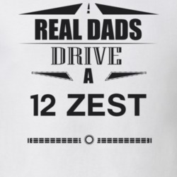 Real Dads Drive A 12 Zest Father's Day T Shirt