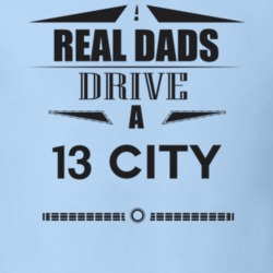Real Dads Drive A 13 City Father's Day T Shirt