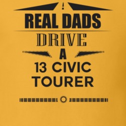 Real Dads Drive A 13 Civic Tourer Father's Day T Shirt
