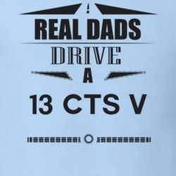 Real Dads Drive A 13 Cts V Father's Day T Shirt