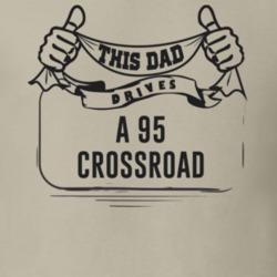 This Dad Drives A 95 Crossroad Father's Day T Shirt