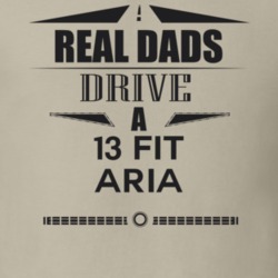 Real Dads Drive A 13 Fit Aria Father's Day T Shirt
