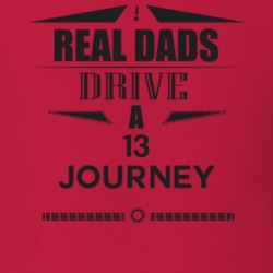 Real Dads Drive A 13 Journey Father's Day T Shirt