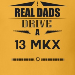 Real Dads Drive A 13 Mkx Father's Day T Shirt