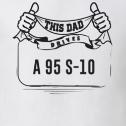 This Dad Drives A 95 S-10 Father's Day T Shirt