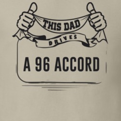 This Dad Drives A 96 Accord Father's Day T Shirt