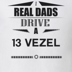 Real Dads Drive A 13 Vezel Father's Day T Shirt