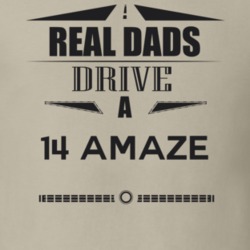 Real Dads Drive A 14 Amaze Father's Day T Shirt