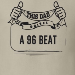 This Dad Drives A 96 Beat Father's Day T Shirt