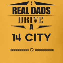 Real Dads Drive A 14 City Father's Day T Shirt