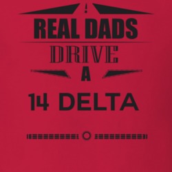 Real Dads Drive A 14 Delta Father's Day T Shirt