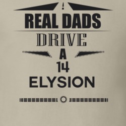 Real Dads Drive A 14 Elysion Father's Day T Shirt