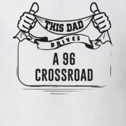 This Dad Drives A 96 Crossroad Father's Day T Shirt