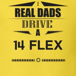 Real Dads Drive A 14 Flex Father's Day T Shirt