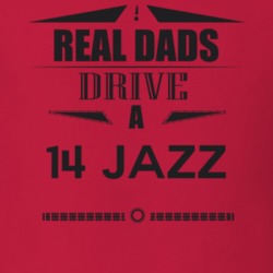Real Dads Drive A 14 Jazz Father's Day T Shirt